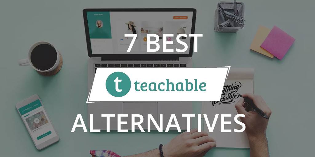 7 Best Teachable Alternatives