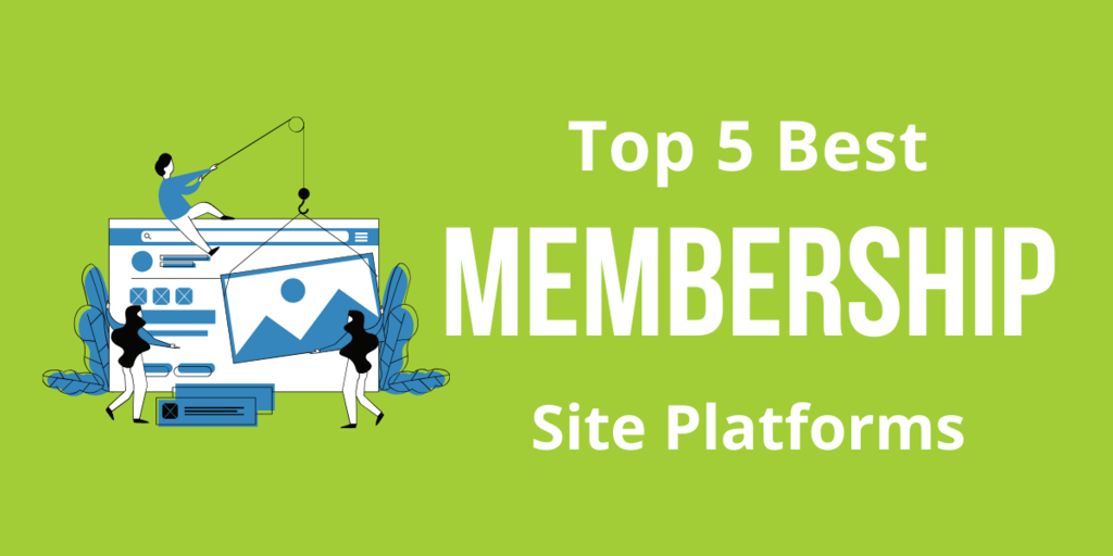 Top 5 Best Membership Site Platforms
